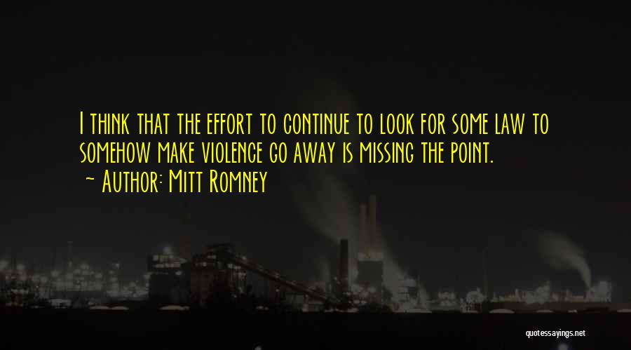 Missing Someone Who Went Away Quotes By Mitt Romney