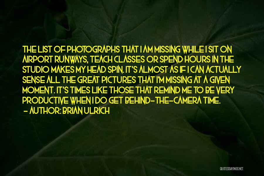 Missing Someone With Pictures Quotes By Brian Ulrich