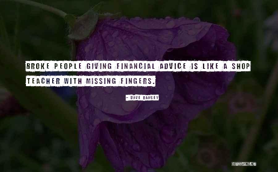 Missing Someone You Broke Up With Quotes By Dave Ramsey Missing Someone You Broke Up With Quotes By Dave Ramsey