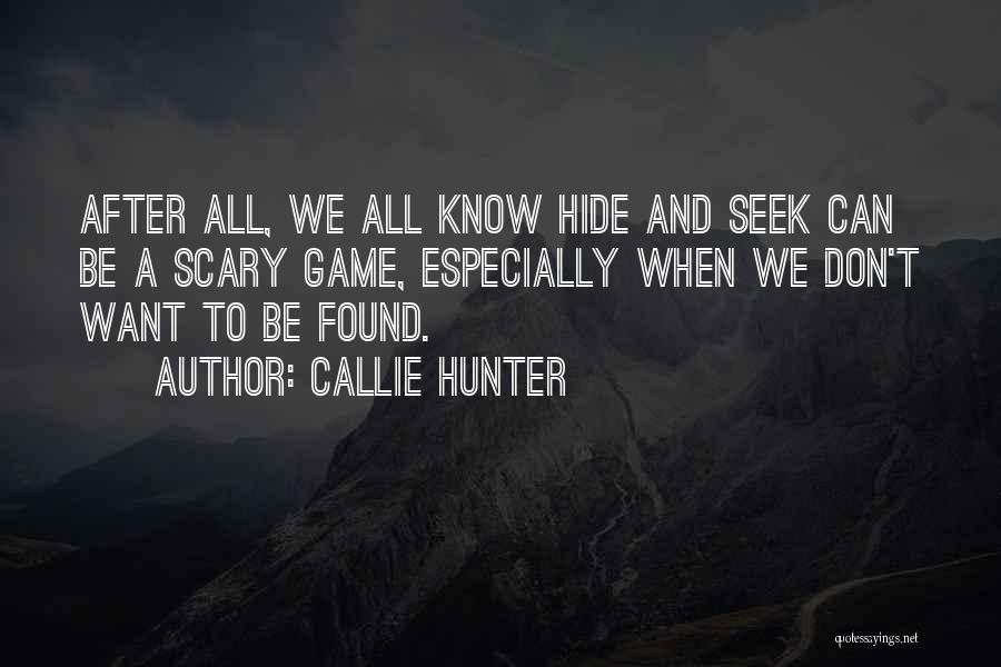 Missing Someone You Don't Know Quotes By Callie Hunter