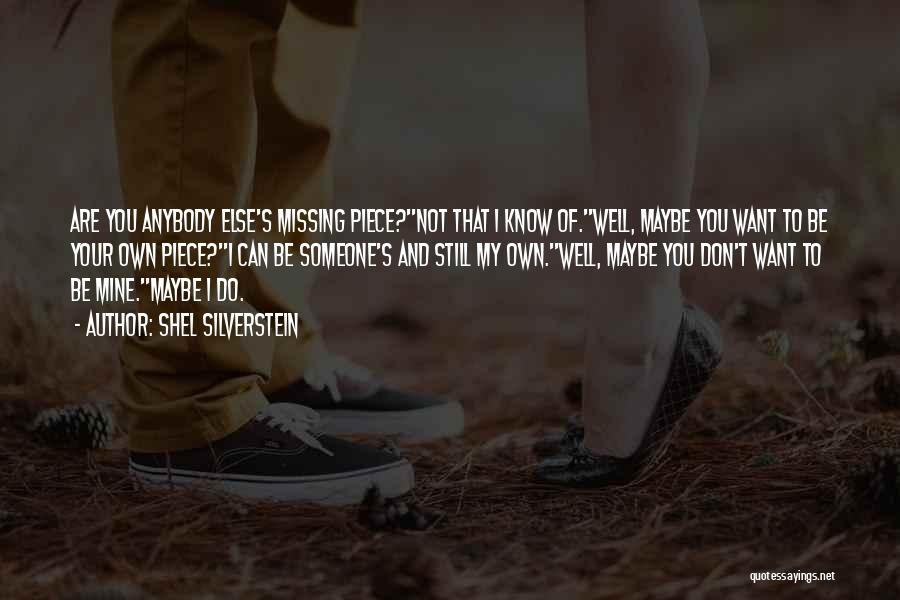 Missing Someone You Don't Know Quotes By Shel Silverstein