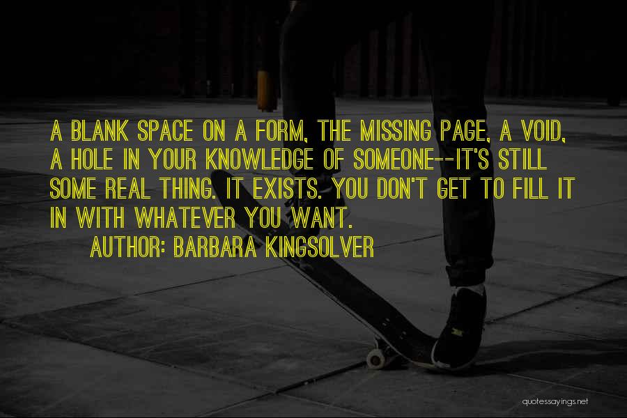 Missing Someone You Don't Want To Quotes By Barbara Kingsolver