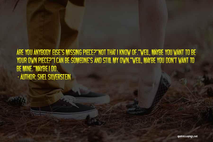 Missing Someone You Don't Want To Quotes By Shel Silverstein