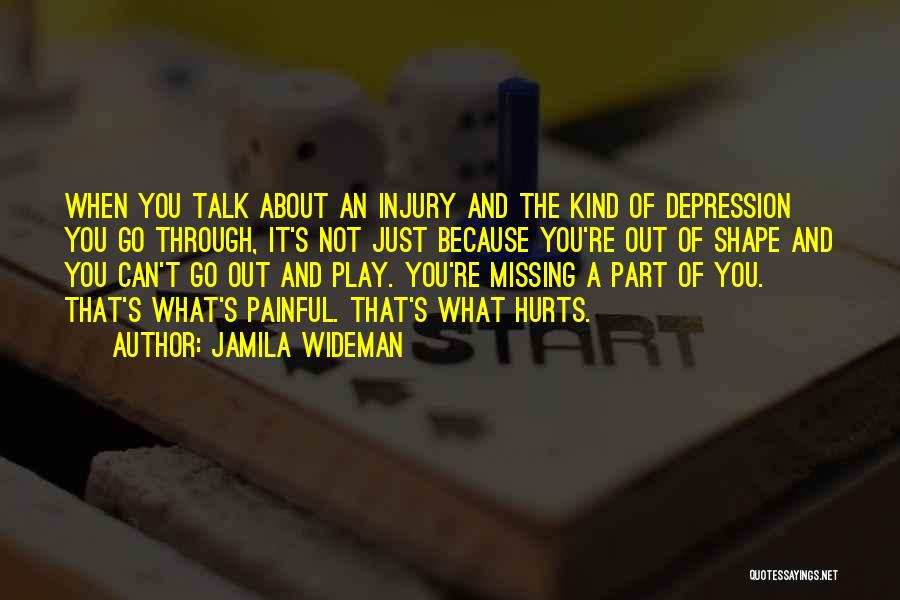 Missing Someone You Hurt Quotes By Jamila Wideman