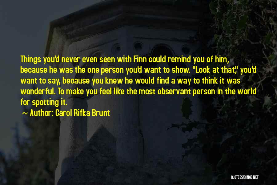 Missing Someone You Like Quotes By Carol Rifka Brunt