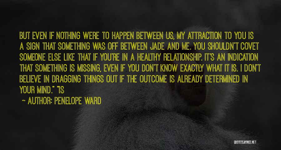 Missing Someone You Like Quotes By Penelope Ward