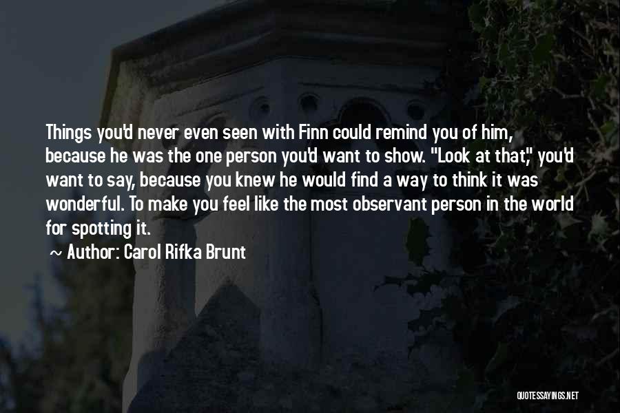 Missing Someone You Love Quotes By Carol Rifka Brunt
