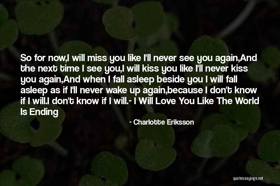 Missing Someone's Kiss Quotes By Charlotte Eriksson Missing Someone's Kiss Quotes By Charlotte Eriksson