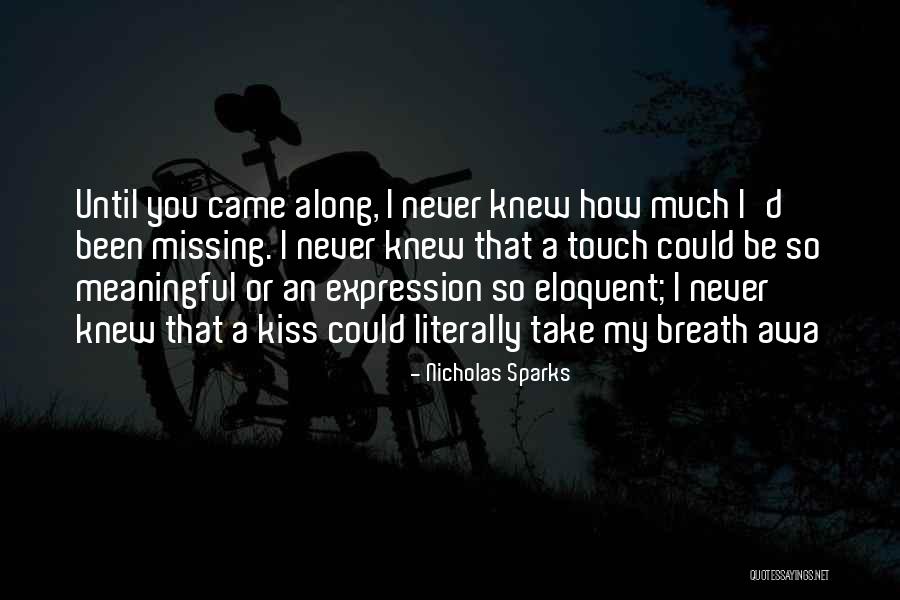 Missing Someone's Kiss Quotes By Nicholas Sparks Missing Someone's Kiss Quotes By Nicholas Sparks