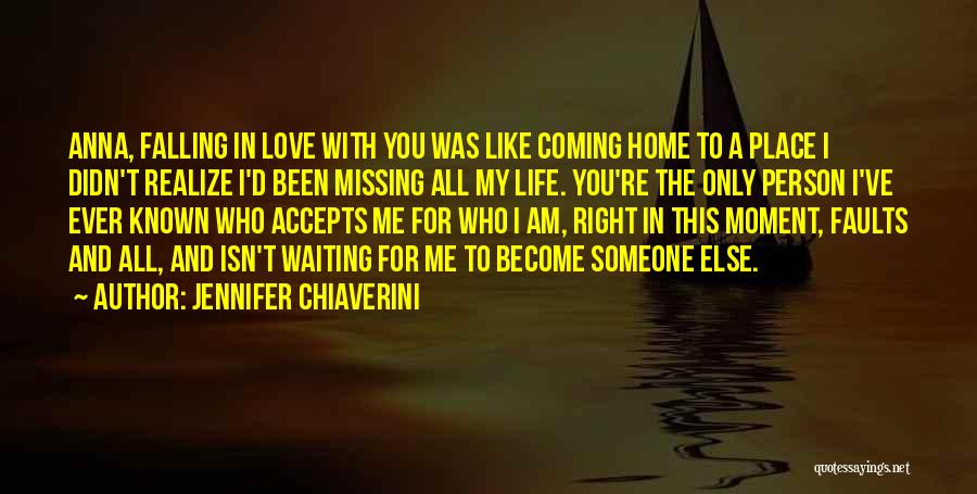 Missing Someone's Love Quotes By Jennifer Chiaverini