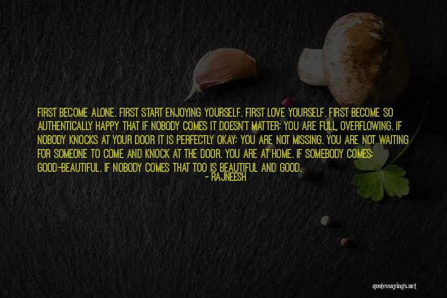 Missing Someone's Love Quotes By Rajneesh Missing Someone's Love Quotes By Rajneesh