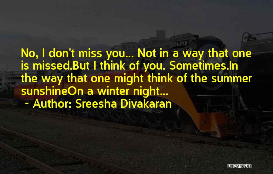 Missing Someone's Love Quotes By Sreesha Divakaran