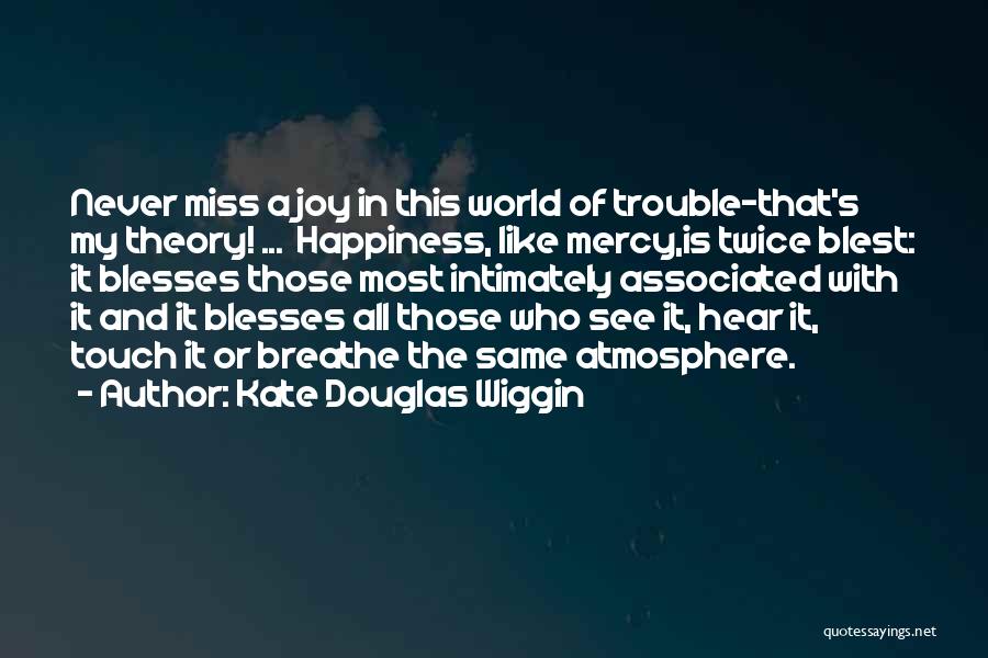 Missing Someone's Touch Quotes By Kate Douglas Wiggin