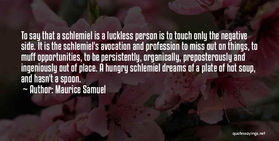 Missing Someone's Touch Quotes By Maurice Samuel