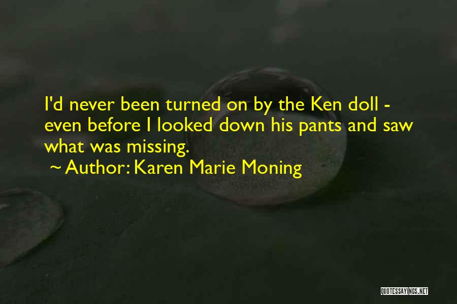 Missing Something I Never Had Quotes By Karen Marie Moning