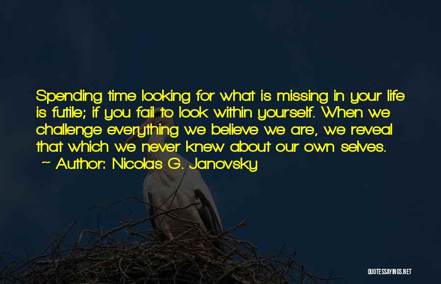 Missing Something I Never Had Quotes By Nicolas G. Janovsky
