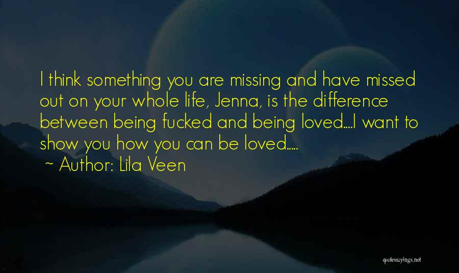 Missing Something You Can't Have Quotes By Lila Veen