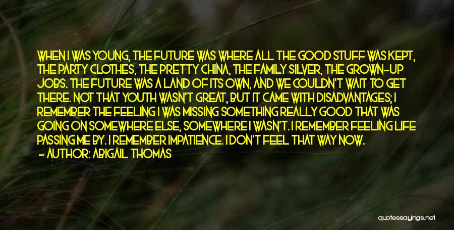 Missing Somewhere Quotes By Abigail Thomas