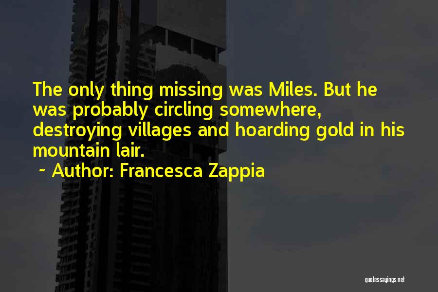 Missing Somewhere Quotes By Francesca Zappia