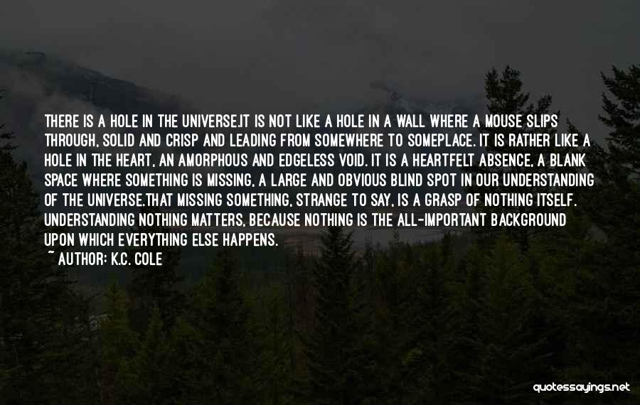 Missing Somewhere Quotes By K.C. Cole