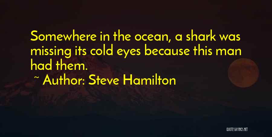 Missing Somewhere Quotes By Steve Hamilton