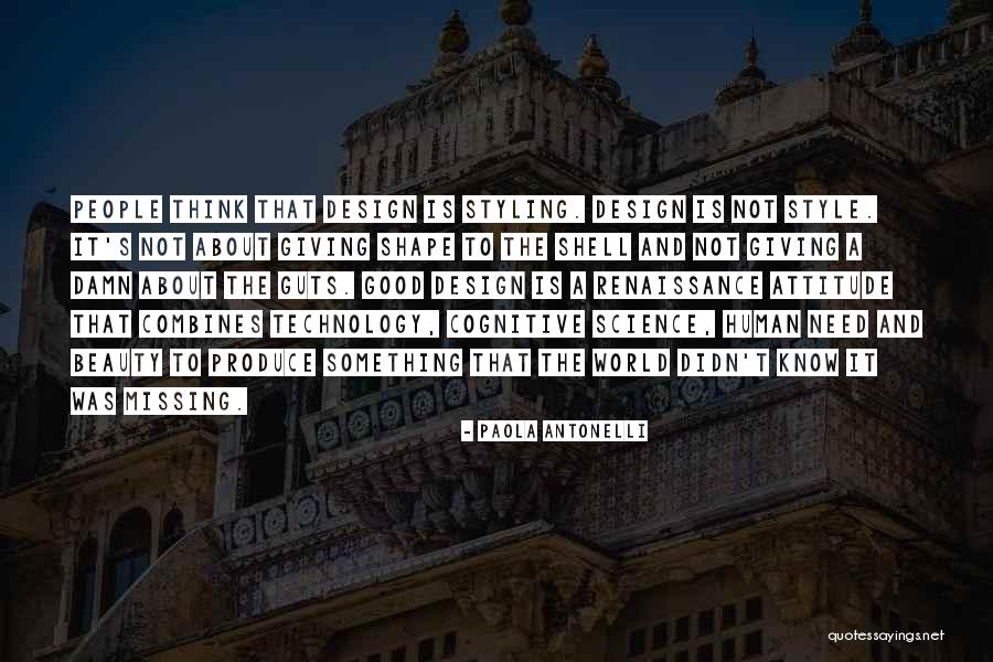 Missing Style Quotes By Paola Antonelli Missing Style Quotes By Paola Antonelli