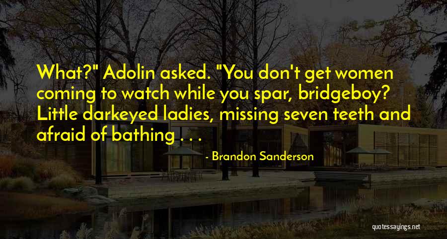Missing Teeth Quotes By Brandon Sanderson Missing Teeth Quotes By Brandon Sanderson