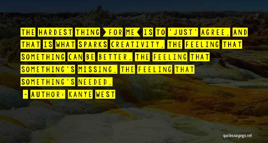 Missing That Feeling Quotes By Kanye West