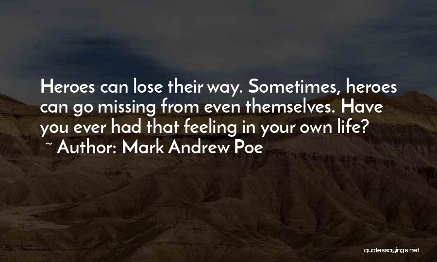 Missing That Feeling Quotes By Mark Andrew Poe