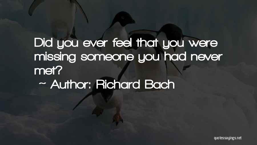 Missing That Someone Quotes By Richard Bach