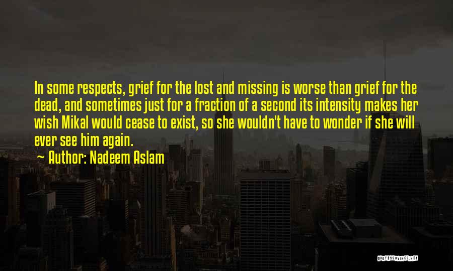 Missing The Dead Quotes By Nadeem Aslam