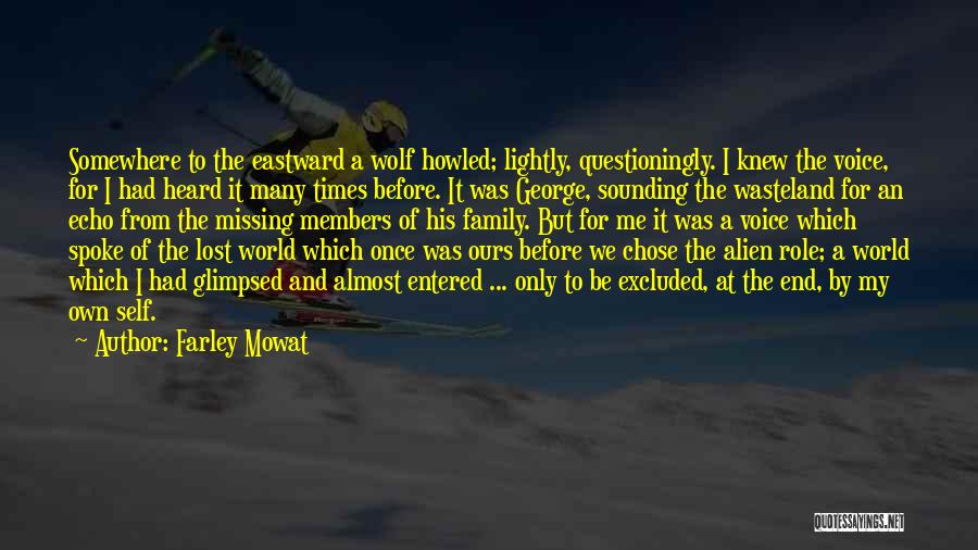 Missing The Family Quotes By Farley Mowat