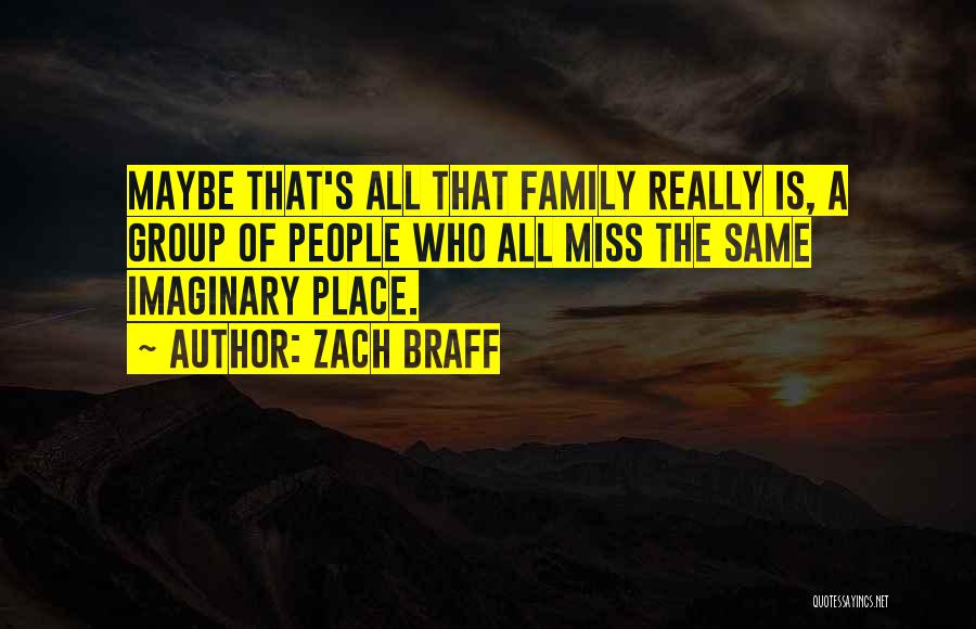 Missing The Family Quotes By Zach Braff