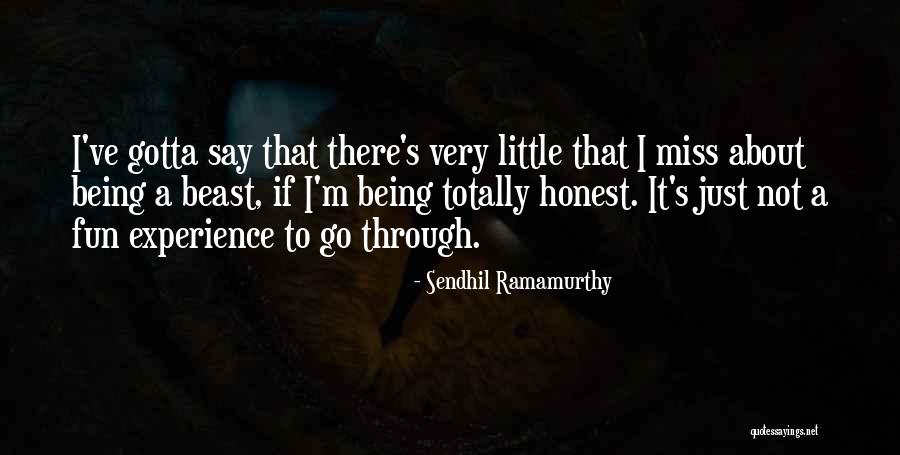 Missing The Fun Quotes By Sendhil Ramamurthy