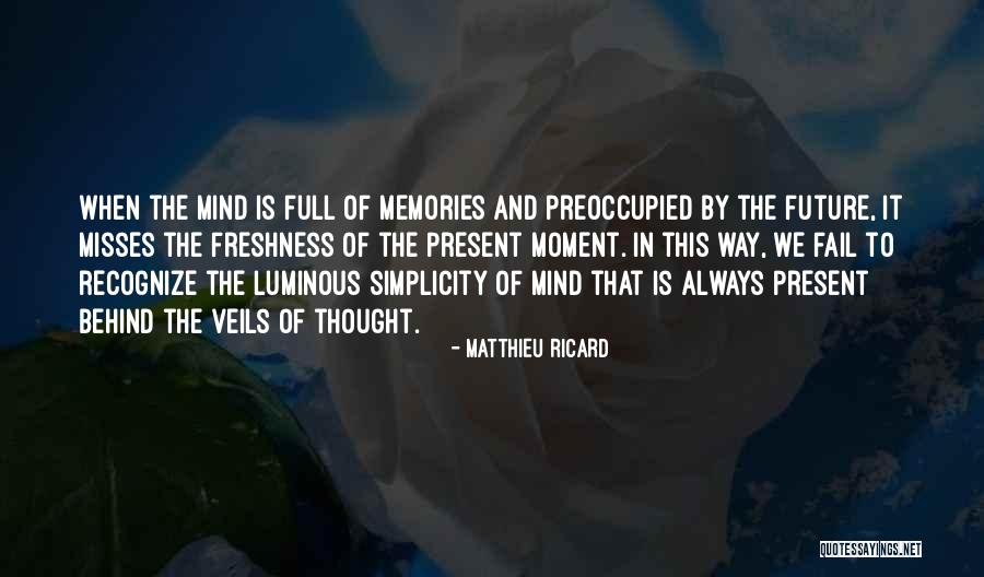Missing The Future Quotes By Matthieu Ricard Missing The Future Quotes By Matthieu Ricard