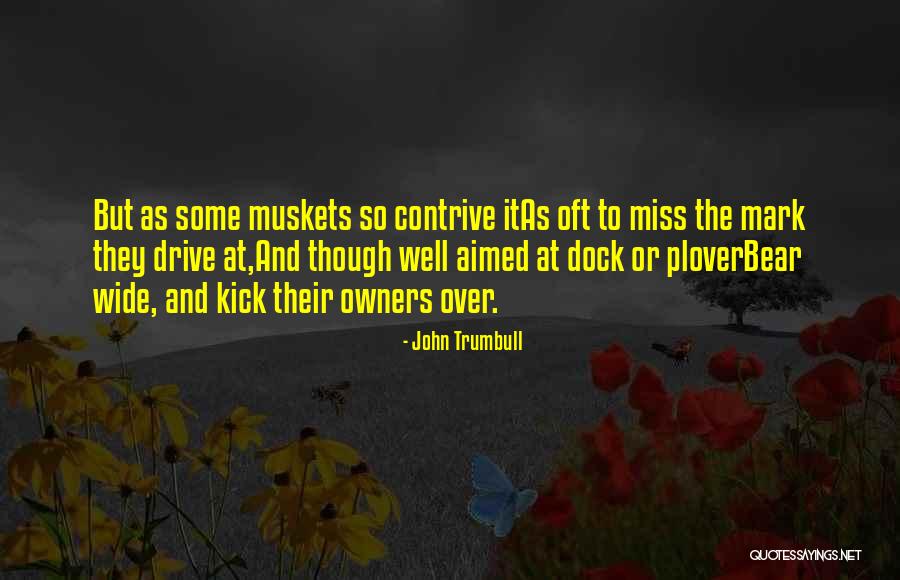 Missing The Mark Quotes By John Trumbull Missing The Mark Quotes By John Trumbull