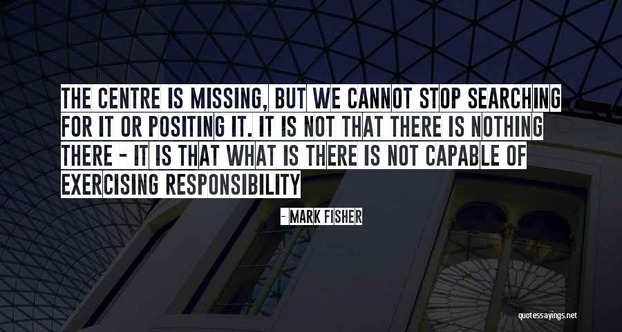 Missing The Mark Quotes By Mark Fisher Missing The Mark Quotes By Mark Fisher