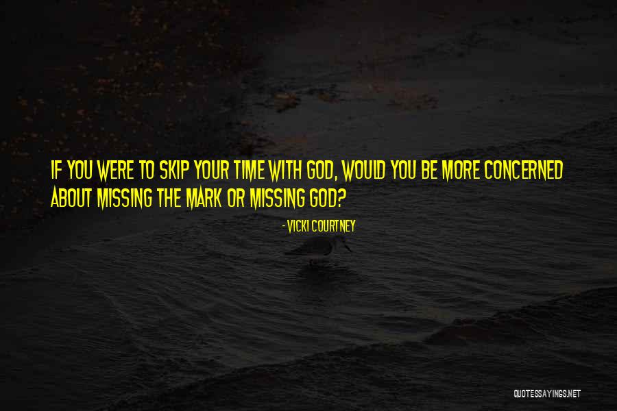 Missing The Mark Quotes By Vicki Courtney Missing The Mark Quotes By Vicki Courtney