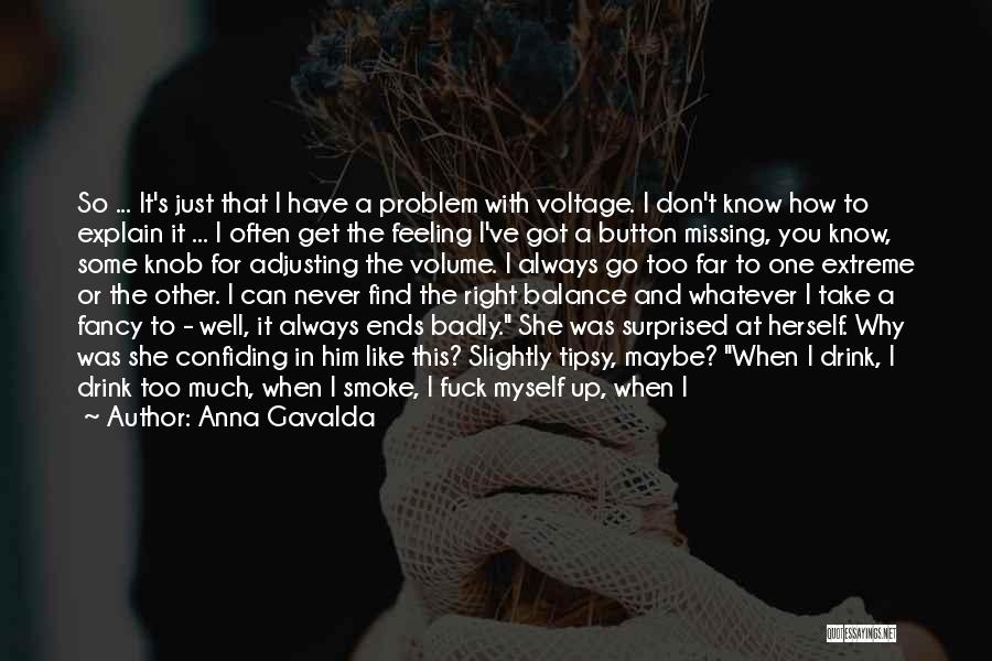 Missing The One You Like Quotes By Anna Gavalda