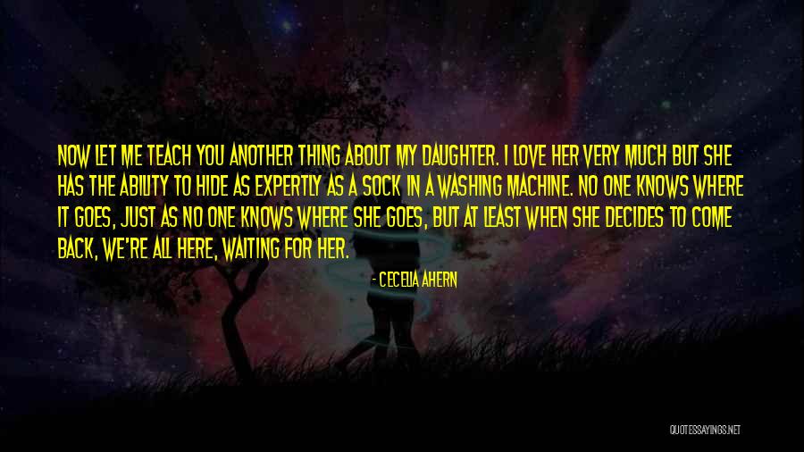 Missing The One You Love Quotes By Cecelia Ahern