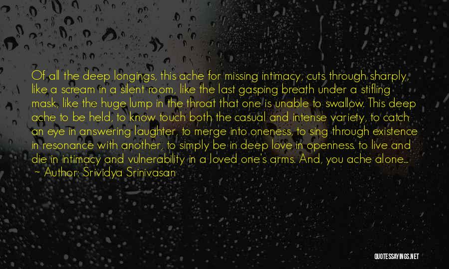 Missing The One You Love Quotes By Srividya Srinivasan