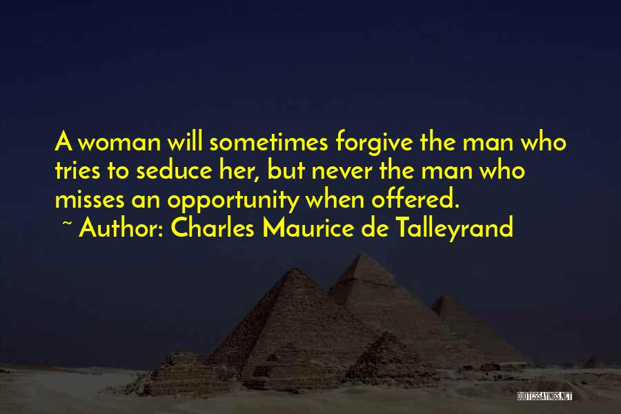 Missing The Opportunity Quotes By Charles Maurice De Talleyrand