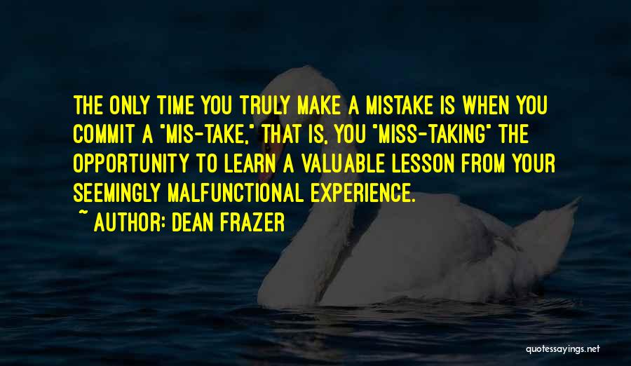 Missing The Opportunity Quotes By Dean Frazer