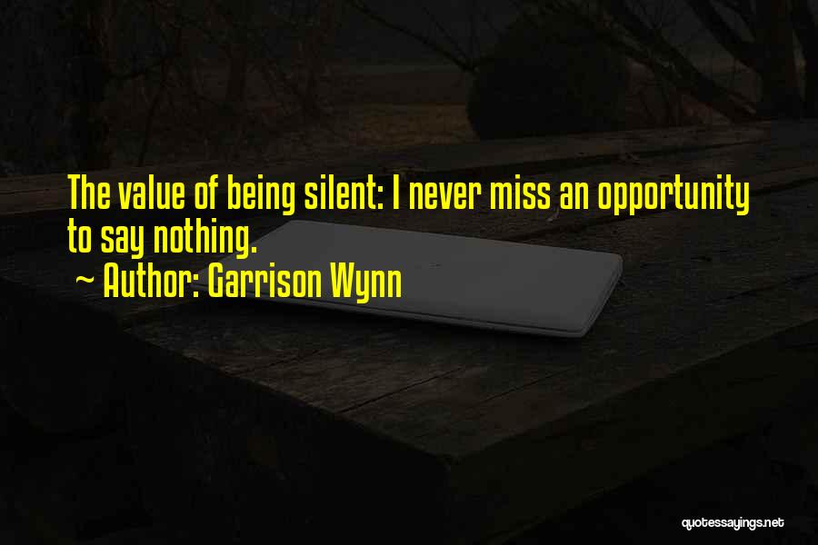 Missing The Opportunity Quotes By Garrison Wynn