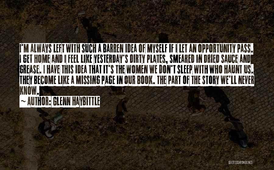 Missing The Opportunity Quotes By Glenn Haybittle