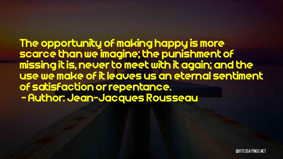 Missing The Opportunity Quotes By Jean-Jacques Rousseau