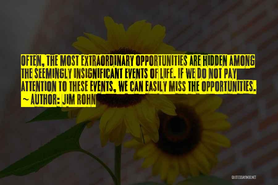 Missing The Opportunity Quotes By Jim Rohn