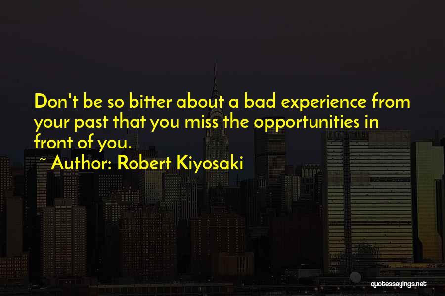 Missing The Opportunity Quotes By Robert Kiyosaki