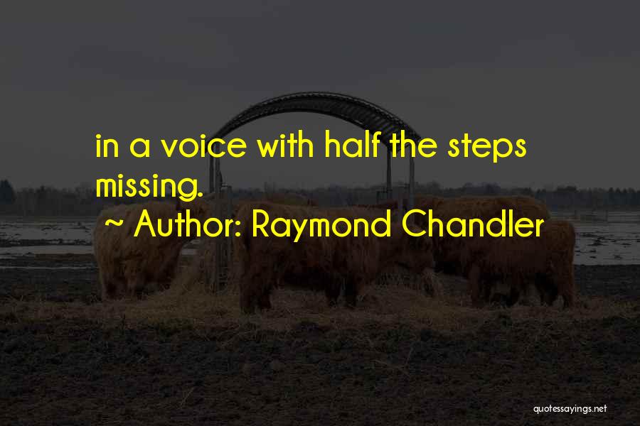 Missing The Other Half Quotes By Raymond Chandler