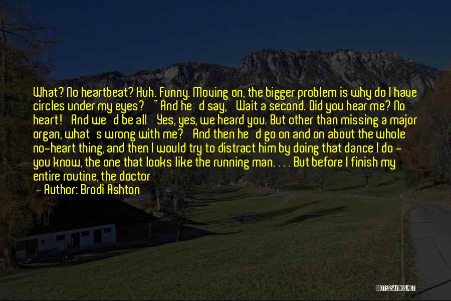 Missing The Past But Moving On Quotes By Brodi Ashton